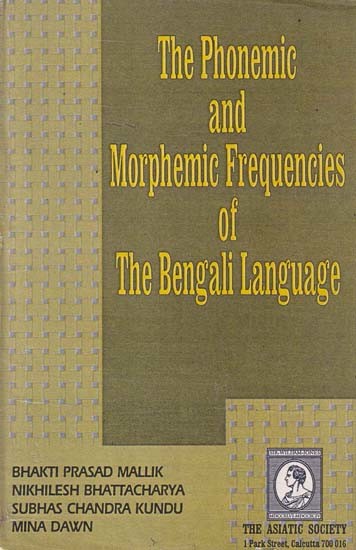 The Phonemic and Morphemic Frequencies of the Bengali Language (An Old and Rare with Pin Holed)