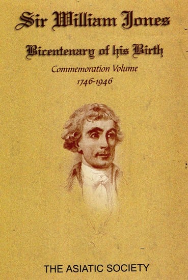 Sir William Jones- Bicentenary of His Birth (Commemoration Volume) (1746-1946)
