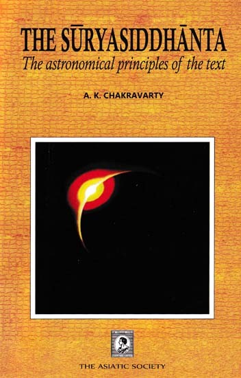 The Suryasiddhanta- The Astronomical Principles of the Text
