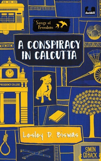 A Conspiracy in Calcutta: Songs of Freedom