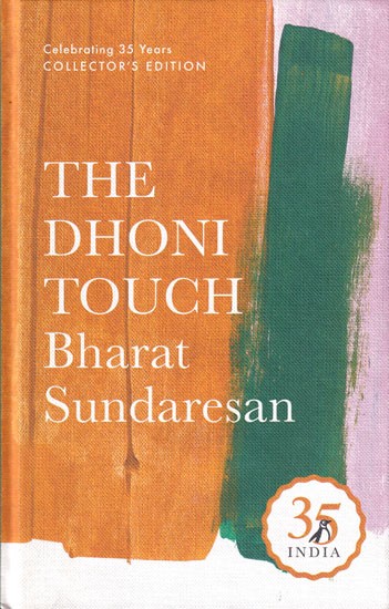 The Dhoni Touch: Unravelling the Enigma That is Mahendra Singh Dhoni