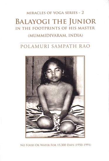 Balayogi The Junior: In The Footprints of His Master (Mummidivaram, India)