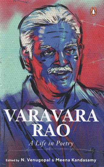 Varavara Rao: A Life In Poetry