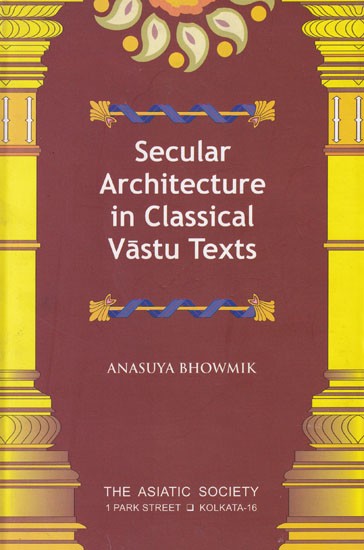 Secular Architecture in Classical Vastu Texts