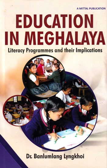Education in Meghalaya: Literacy Programmes and Their Implications
