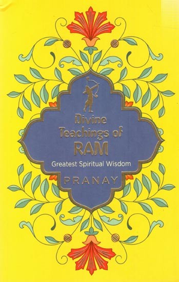 Divine Teaching of Ram- Greatest Spiritual Wisdom