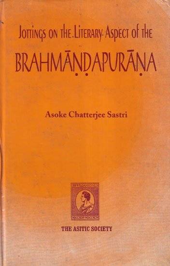 Jottings on the Literary- Aspect of the Brahmandapurana (An Old and Rare Book)