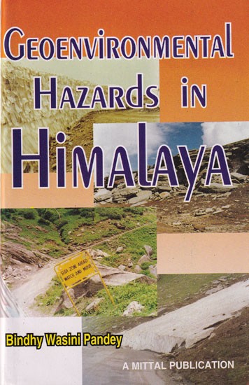 Geoenvironmental Hazards in Himalaya: Assessment and Mapping (The Upper Beas Basin)