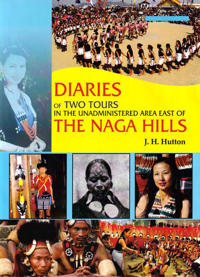 Diaries of Two Tours in the Unadministered Area, East of the Naga Hills