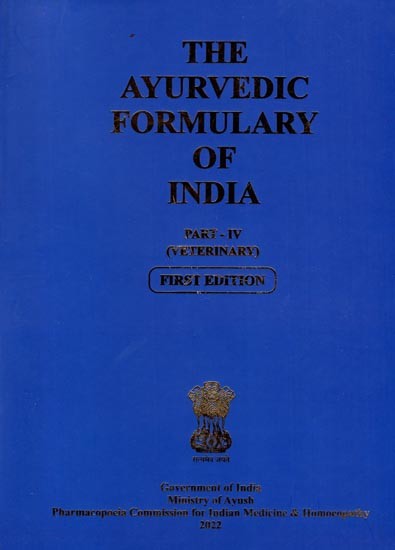 The Ayurvedic Formulary of India (Veterinary Part-IV)