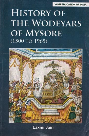 History of the Wodeyars of Mysore (1500 to 1956)