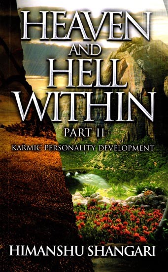 Heaven and Hell Within- Karmic Personality Development Part- ll