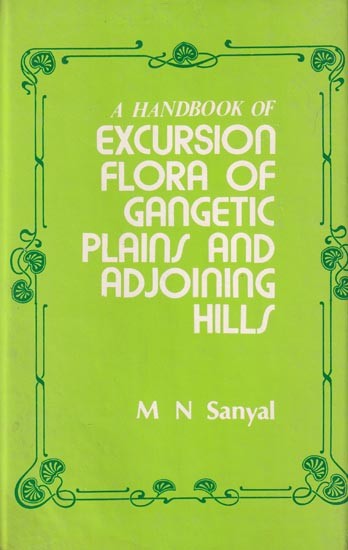 A Handbook of Excursion Flora of The Gangetic Plains and, Adjoining Hills (An Old and Rare Book)