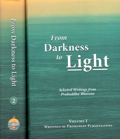 From Darkness to Light- Selected Writtings from Prabuddha Bharata (Set of 2 Volumes)
