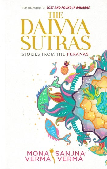 The Daivya Sutras: Stories From The Puranas