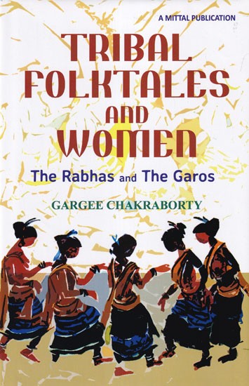 Tribal Folktales and Women- The Rabhas and The Garos