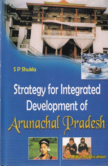 Strategy for Integrated Development of Arunachal Pradesh