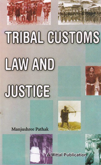 Tribal Customs Law and Justice: A Teleological Study of Adis