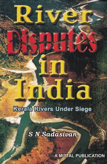River Disputes in India (Kerala Rivers Under Siege)