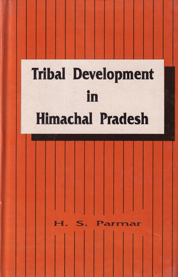 Tribal development in Himachal Pradesh: Policy, Programmes, and Performance (An Old and Rare Book)