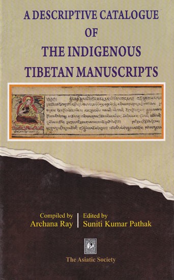 A Descriptive Catalogue of the Indigenous Tibetan Manuscripts