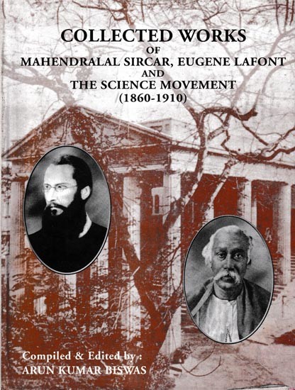 Collected Works of Mahendralal Sircar, Eugene Lafont and The Science Movement (1860-1910)