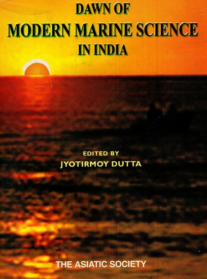 Dawn of Modern Marine Science in India (Collection of Papers on Natural History)