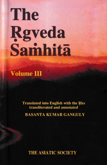 The Rgveda Samhita-Vasanti Bhasya-Translated into English with the Rks Transliterated and Annotated (Vol-3)