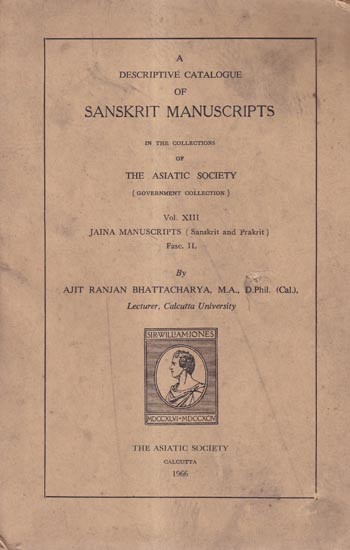 A Descriptive Catalogue of Sanskrit Manuscripts in The Collections of The Asiatic Society Government Collection
