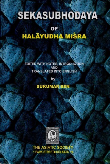 Sekasubhodaya of Halayudha Misra