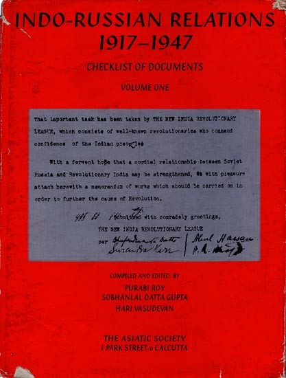 Indo-Russian Relations 1917-1947: Checklist of Documents (An Old and Rare Book, Volume-1)