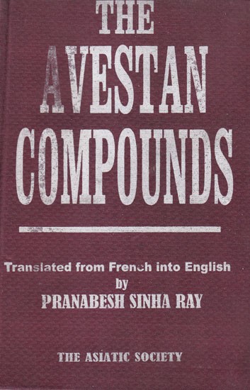 The Avestan Compounds (An Old and Rare book)