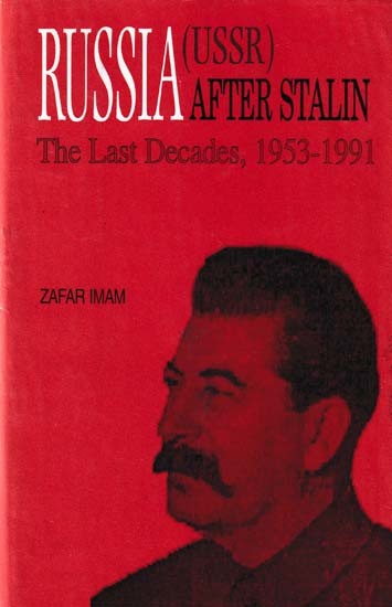 Russia (USSR) After Stalin: the Last Decades, 1953-1991 (An Old and Rare Book)