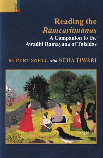 Reading the Ramcaritmanas: A Companion to the Awadhi Ramayana of Tulsidas