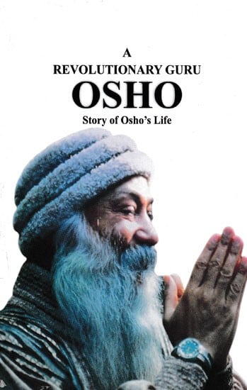 A Revolutionary Guru Osho (Story of Osho's Life)