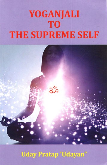 Yoganjali To The Supreme Self