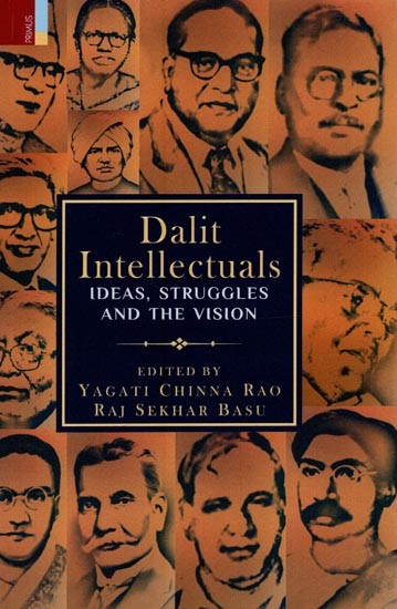 Dalit Intellectuals: Ideas, Struggles and the Vision