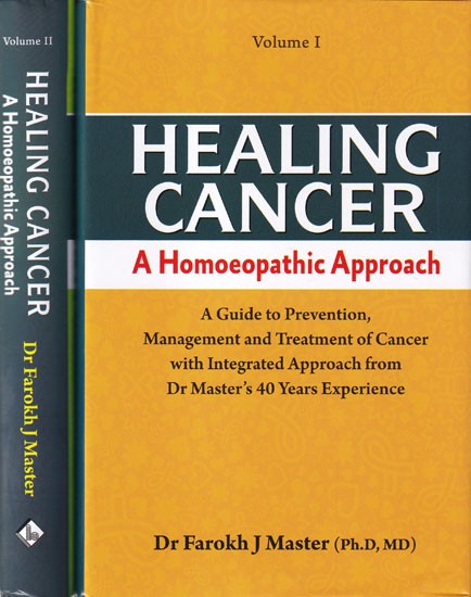 Healing Cancer: A Homoeopathic Approach (Set of 2 Volumes)