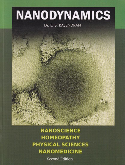 Nanodynamics: Nanoscience Homeopathy Physical Sciences Nanomedicine