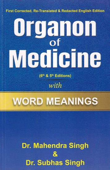 Organon of Medicine: with Word Meanings (6th & 5th Editions)