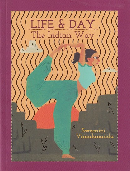 Life & Day- The Indian Way