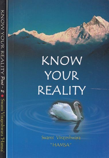 Know Your Reality: A Dialogue with Swami Virajeswara (Set of 2 Volumes)