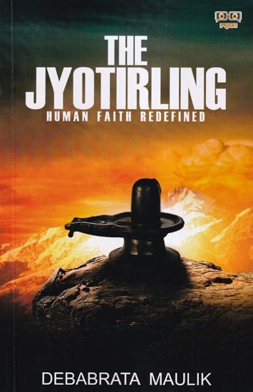 The Jyotirlinga Human Faith Redefined