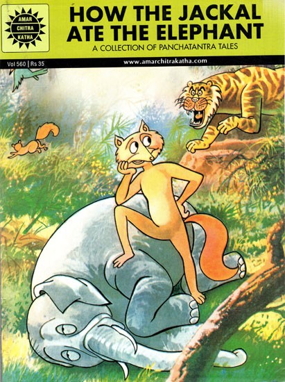 How The Jackal Ate The Elephant- A Colletion of Panchatantra