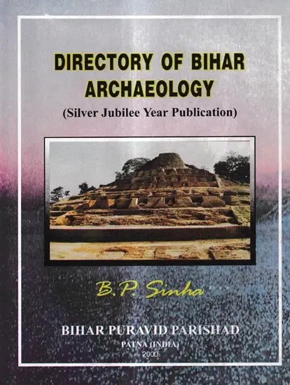 Directory of Bihar Archaeology-Silver Jubilee Year Publication