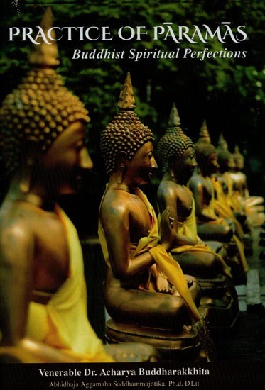 Practice of Paramas: Buddhist Spiritual Perfections