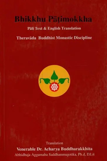 Bhikkhu Patimokkha: Theravada Buddhist Monastic Discipline (Pali Text & English Translation)