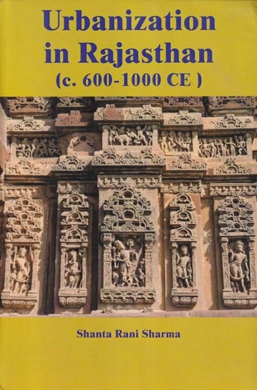 Urbanization in Rajasthan (c. 600-1000 CE)