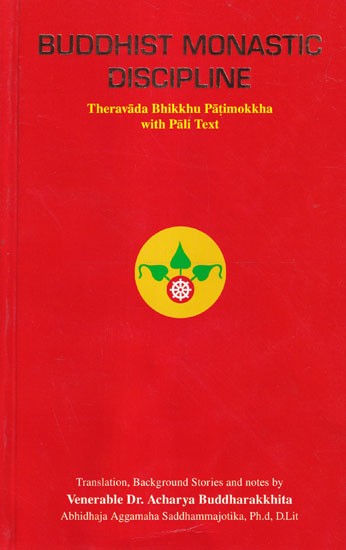 Buddhist Monastic Discipline (Theravada Bhikkhu Patimokkha With Pali Text)