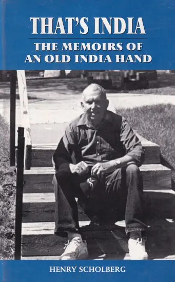 That's India: The Memoirs of an Old India Hand
